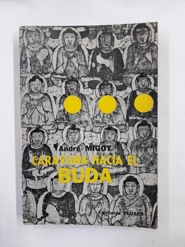 Libro Caravana Hacia El Buda ( Andre Migot )