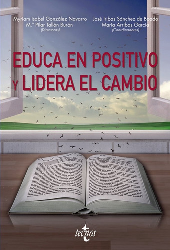 Educa En Positivo Y Lidera El Cambio, De Tallon Buron, Maria Del Pilar. Editorial Tecnos, Tapa Blanda En Español