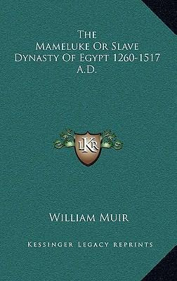 Libro The Mameluke Or Slave Dynasty Of Egypt 1260-1517 A....