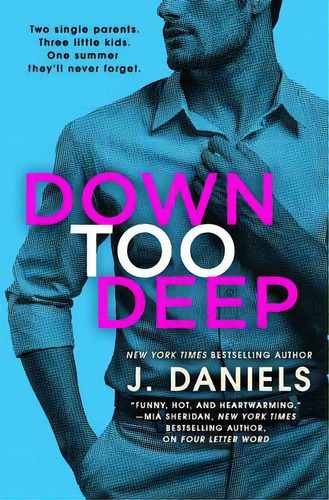 Down Too Deep, De J Daniels. Editorial Forever, Tapa Blanda En Inglés