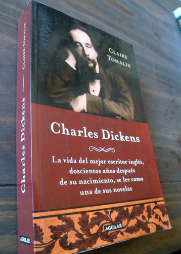 Charles Dickens Claire Tomalin Biografia