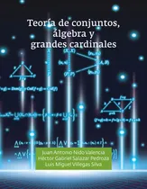 Comprar Teoría De Conjuntos, Álgebra Y Grandes Cardinales ( Libro