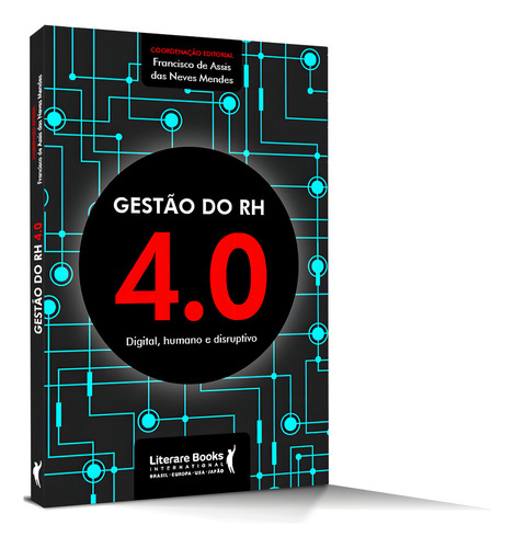 Gestão do RH 4.0: digital, humano e disruptivo, de de Assis das Neves Mendes, Francisco. Editorial Literare Books International Ltda, capa mole em português, 2021