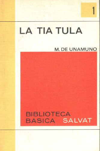 La Tía Tula - Miguel De Unamuno.