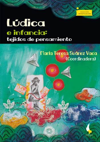 Lúdica E Infancia: Tejidos De Pensamiento ( Libro Nuevo Y 