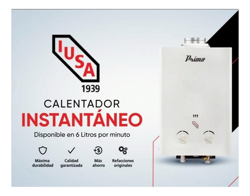 Calentador Instantáneo Iusa - Primo 6 L X Minuto Para Gas Lp