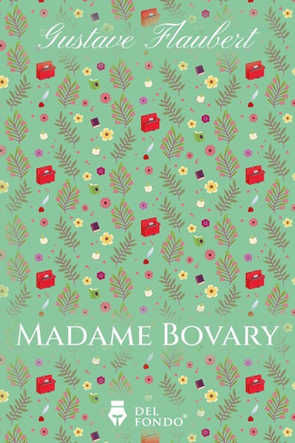 Madame Bovary - Flaubert, Gustave