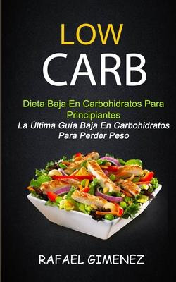 Libro Low Carb - Dieta Baja En Carbohidratos Para Princip...