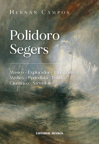 Polidoro Segers, De Campos, Hernan., Vol. 1. Editorial Dunken, Tapa Blanda En Español, 2022