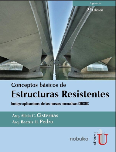Conceptos Básicos De Estructuras Resistentes - Ed. De La U