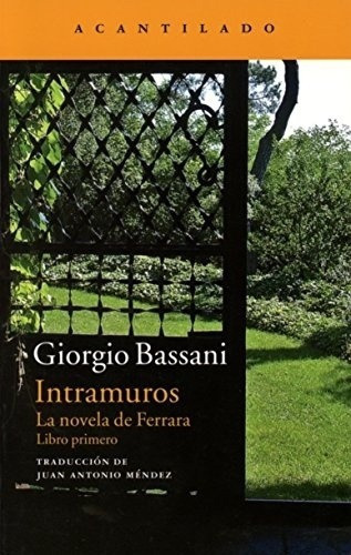 Intramuros - Bassani, Giorgio, De Bassani, Giorgio. Editorial Acantilado En Español