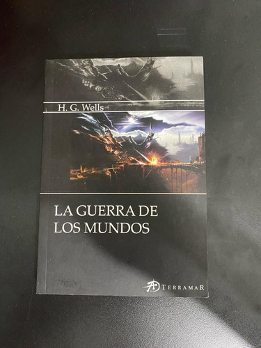 La Guerra De Los Mundos: H. G. Wells Ed. Terramar (físico)