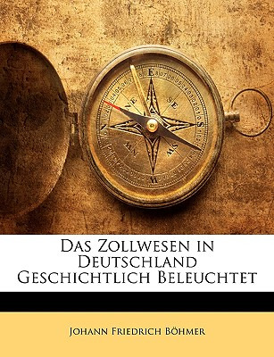 Libro Das Zollwesen In Deutschland Geschichtlich Beleucht...