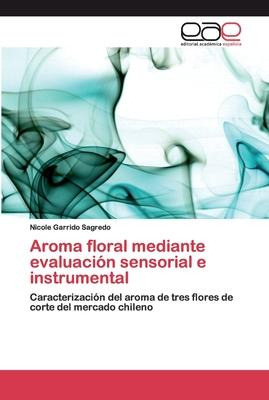 Libro Aroma Floral Mediante Evaluacion Sensorial E Instru...
