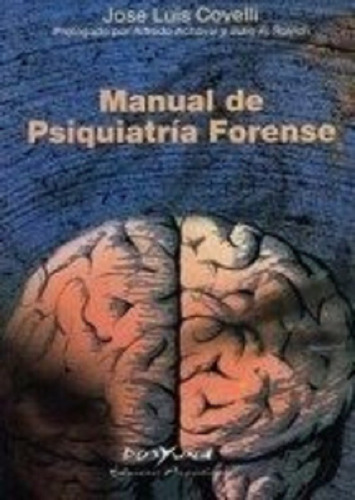 Manual De Psiquiatría Forense, De Covelli, Jorge L.., Vol. 1. Editorial Dosyuna, Tapa Blanda, Edición 1 En Español, 2015