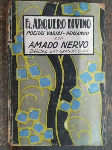 El Arquero Divino / Poesias Varias / Pensando * Amado Nervo 