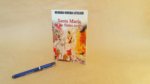 Santa Maria De Las Flores Negras // Rivera Letelier