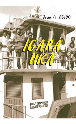 Libro Igara Uka - Egido, Jesus M.