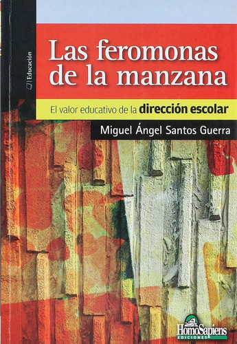 Feromonas Manzana: El Valor Educativo  Dirección Escolar