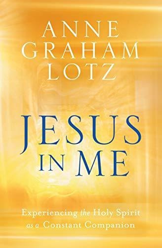 Book : Jesus In Me Experiencing The Holy Spirit As A...