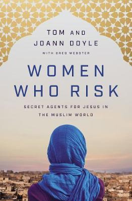 Libro Women Who Risk : Secret Agents For Jesus In The Mus...
