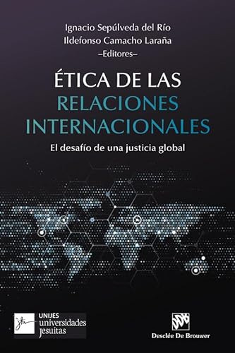 Etica De Las Relaciones Internacionales Desafio De Justicia 