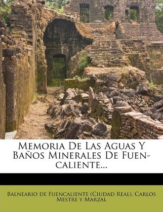 Libro Memoria De Las Aguas Y Ba Os Minerales De Fuen-cali...