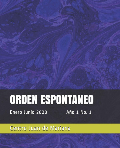 Libro: Orden Espontaneo: Enero Junio 2020 Año 1 No. 1