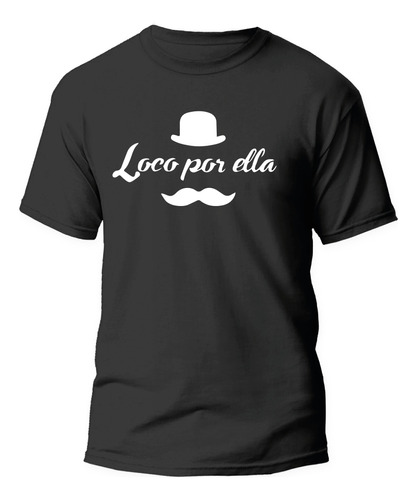 Poleras San Valentin/ Pololos, Enamorados Loco Por Ella/ella