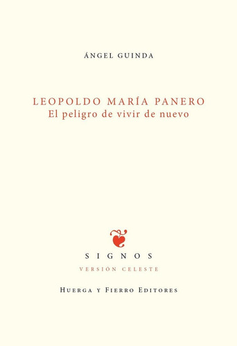 Leopoldo Maria Panero El Peligro De Vivir De Nuevo - Guin...