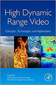 High Dynamic Range Video Concepts, Technologies And Applicat