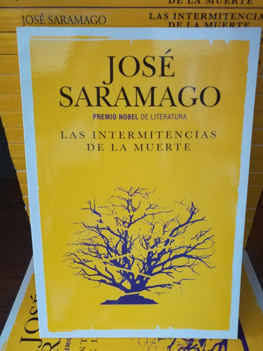 Las Intermitencias De La Muerte - José Saramago