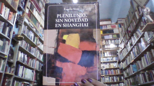 Plenilunio Sin Novedad En Shanghai