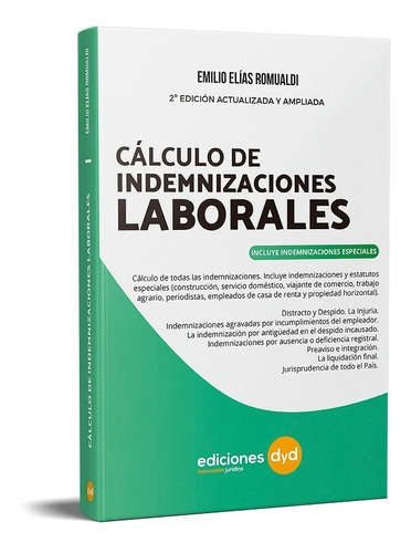 Cálculo De Indemnizaciones Laborales, De Romualdi Emilio. Editorial Ediciones Dyd, Tapa Blanda En Español, 2019