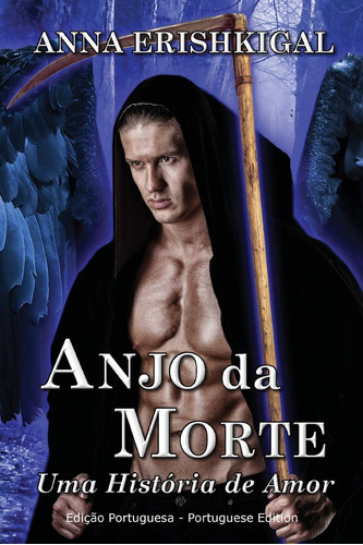 Anjo Da Morte: Uma Historia De Amor (edicao Portuguesa): (po
