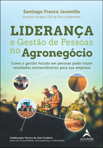 Liderança e gestão de pessoas no agronegócio, de Santiago Franco Jaramillo. Editora Alta Books, capa mole em português