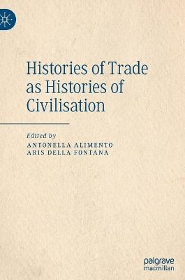 Libro Histories Of Trade As Histories Of Civilisation - A...