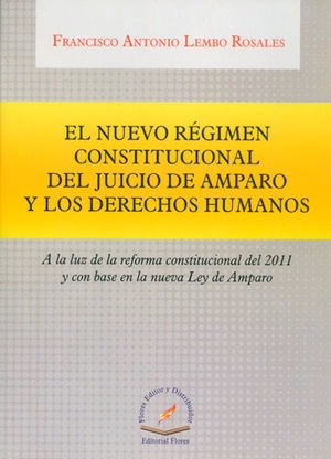 Libro Nuevo Régimen Constitucional Del Juicio De Amparo Y Lo