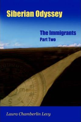 Libro Siberian Odyssey : Part Two: The Immigrants - Chamb...