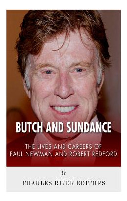 Libro Butch And Sundance: The Lives And Careers Of Paul N...