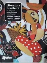 Comprar Literatura Brasileira Em Dialogo Com Outras Literaturas E Outras Linguagens. William Cereja E Thereza Cochar. Atual, 5°