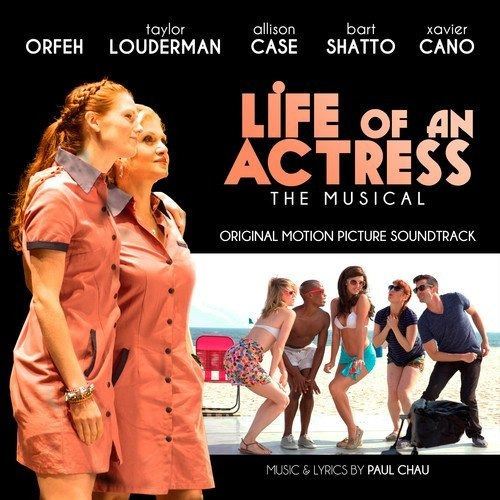 Cd Life Of An Actress The Musical (original Soundtrack)