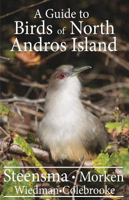 Libro A Guide To The Birds Of North Andros Island - Morke...