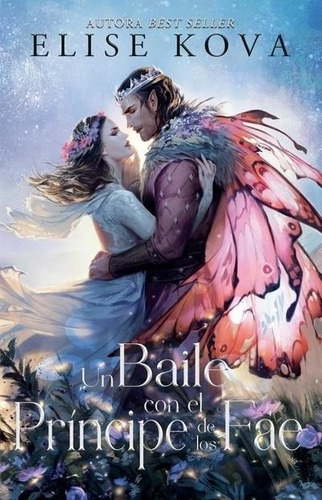 Un Baile Con El Principe De Los Fae - Kova, Elise