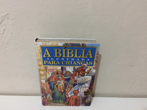 Livro A Bíblia Ilustrada Para Crianças