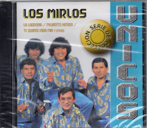 Los Mirlos - Serie Unicos Grandes Exitos - Los Chiquibum