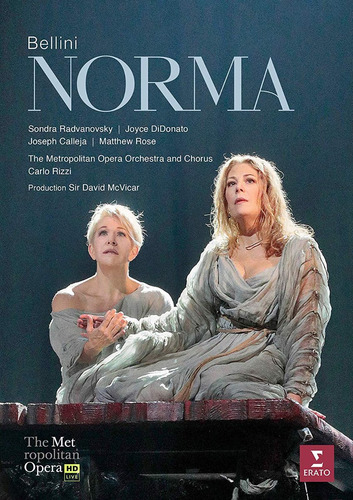 Bellini - Norma - Didonato Radvanovsky Calleja - 2 Dvds