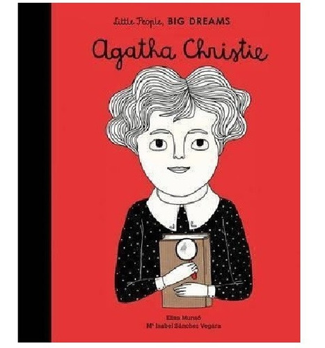 Agatha Christie - Little People, Big Dreams, de Sanchez Vegara, Maria Isabel. Editorial QUARTO - FRANCES LINCOLN, tapa dura en inglés internacional, 2017