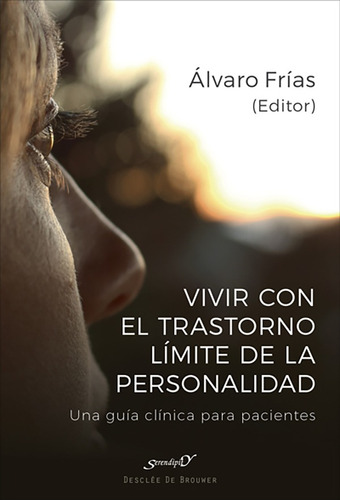 Vivir Con El Trastorno Límite De Personalidad. Una Guía C...