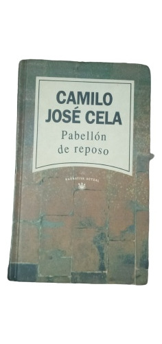 Pabello De Reposo - Camilo José Cela